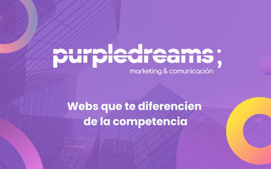 La importancia de crear webs que te diferencien de la competencia